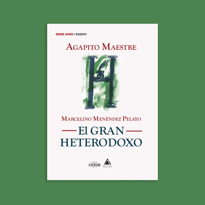 Portada de El GRAN HETERODOXO de Agapito Maestre