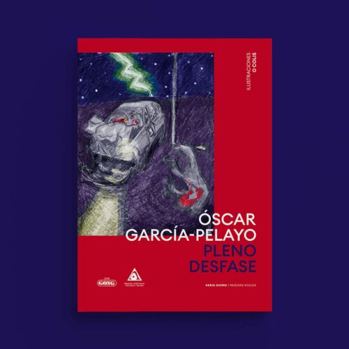 Pleno desfase de Óscar García-PelayoSerie Gong Editorial