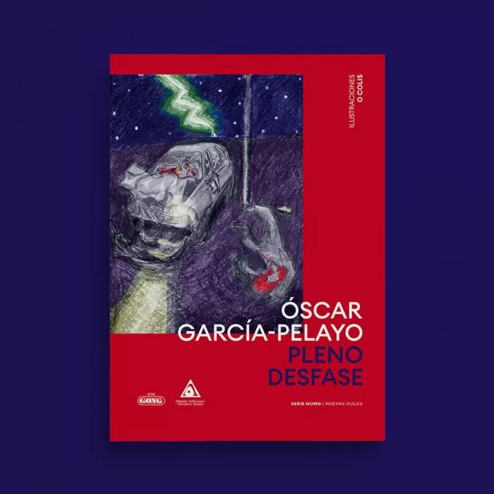Pleno desfase de Óscar García-PelayoSerie Gong Editorial