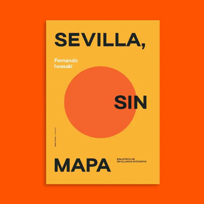 Sevilla sin mapa Fernando Iwasaki Serie Gong