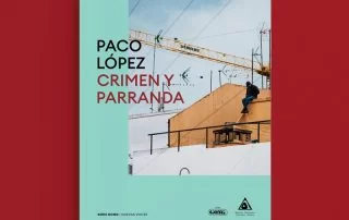 Crimen y parranda de Paco López Serie Gong Editorial